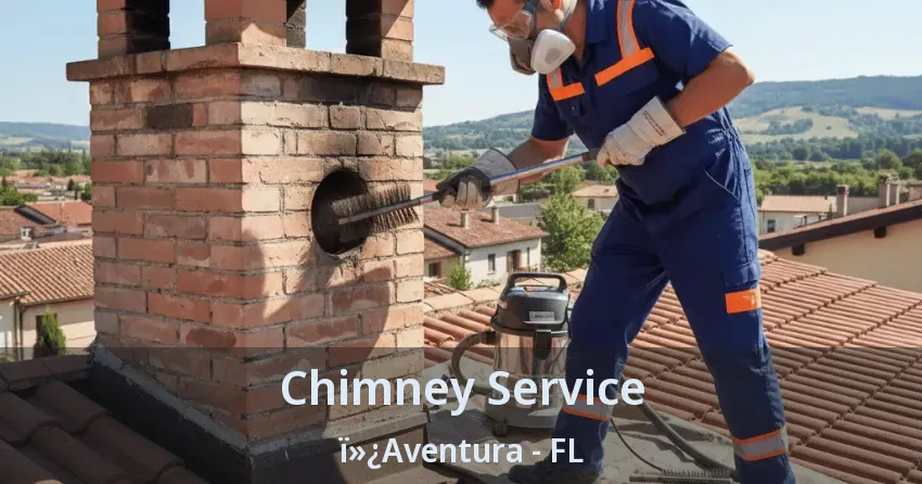Chimney Service ï»¿Aventura - FL